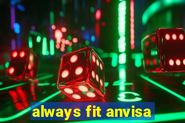 always fit anvisa